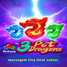 massagem viva local santos